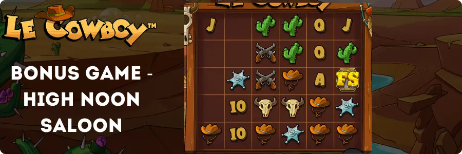 Le Cowboy High Noon Saloon bonus game activated by 3 FS scatter symbols