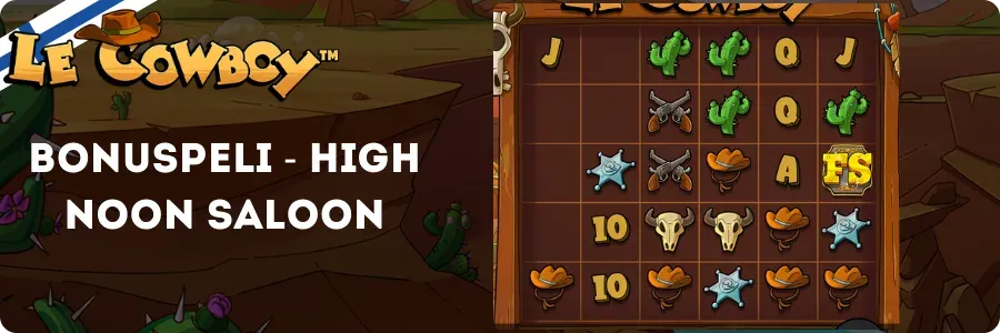 Le Cowboy High Noon Saloon -bonuspeli, joka aktivoituu 3 FS-scatter-symbolilla