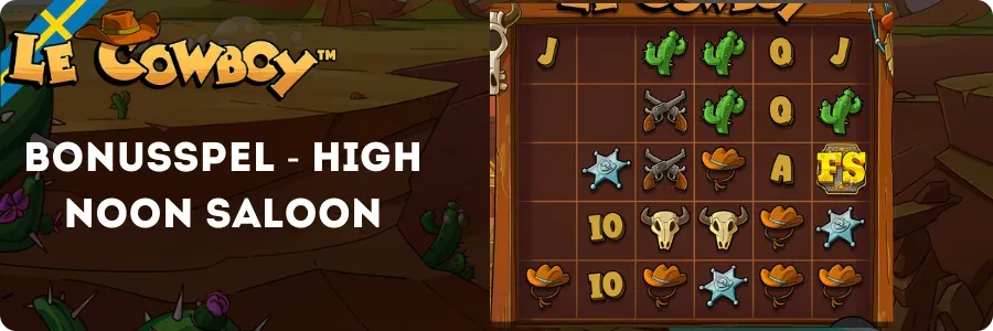 Le Cowboy High Noon Saloon bonusspel aktiverat av 3 FS scatter-symboler