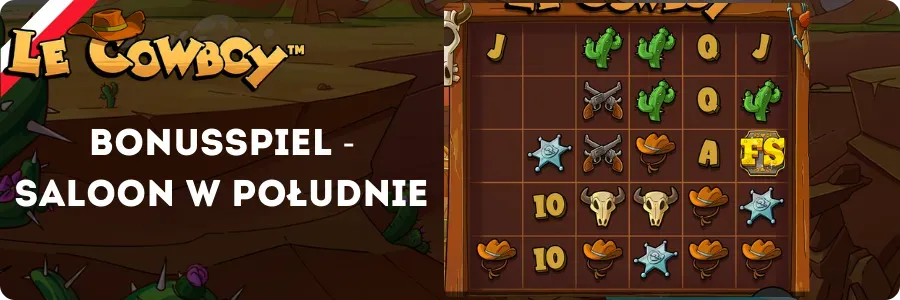 Gra bonusowa Le Cowboy High Noon Saloon aktywowana przez 3 symbole scatter FS