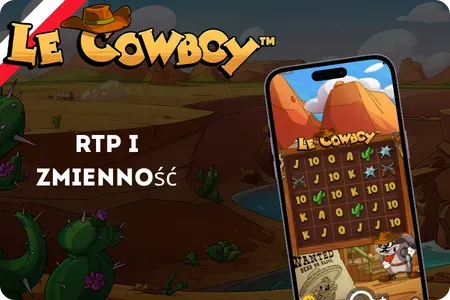 Informacje o RTP i zmienności w Le Cowboy z wartością RTP 96,31%