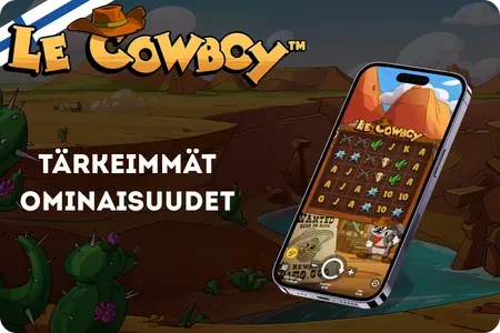 Le Cowboy -kolikkopelin tärkeimmät ominaisuudet tähtiarvioilla ja bonusindikaattoreilla aavikkoteemassa