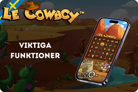 Le Cowboy-slotens viktigaste funktioner med stjärnbetyg och bonusindikatorer i ökentema